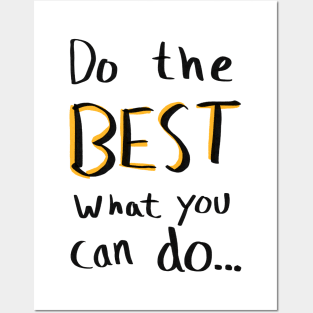 Do the best what you can do… Posters and Art